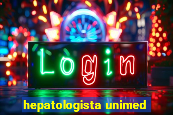 hepatologista unimed